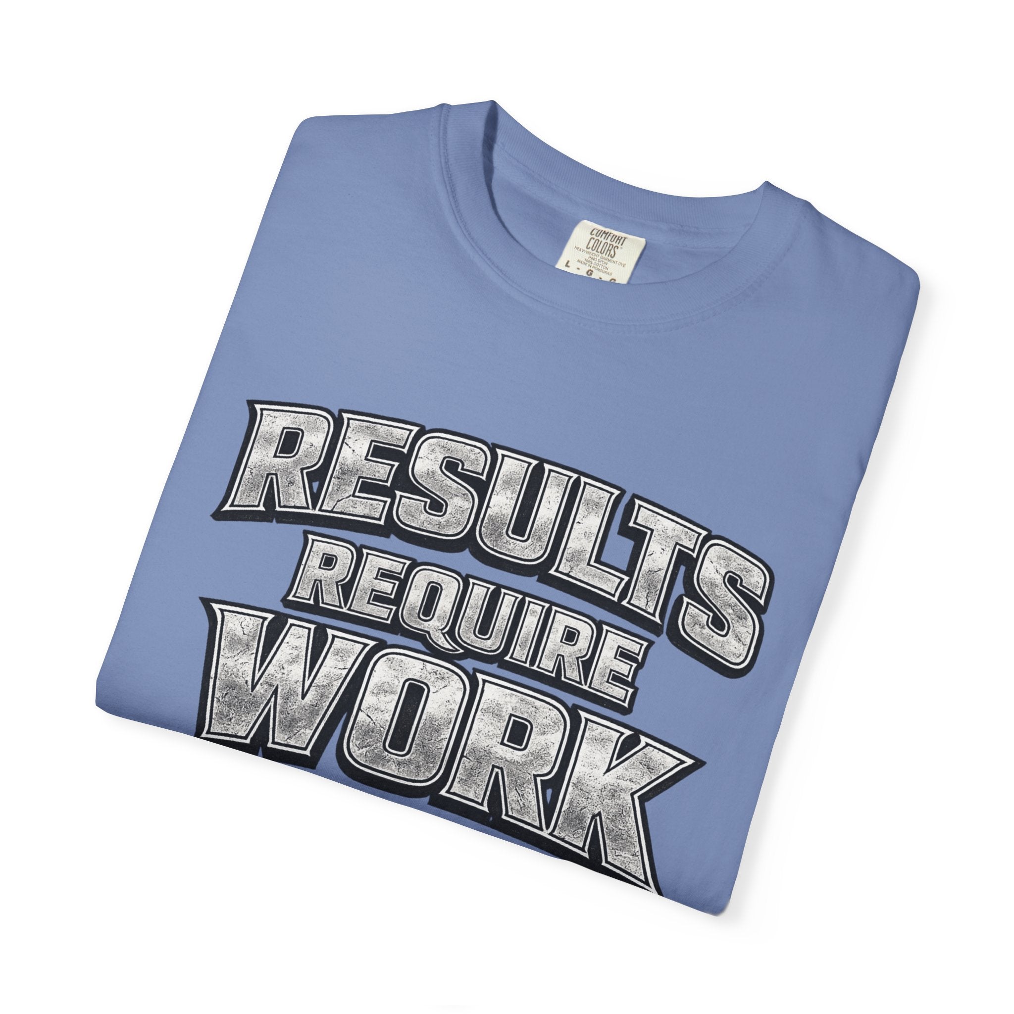 Results Require Work T-Shirt | Inspiring Gym T-Shirt