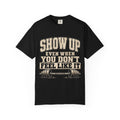Show Up Motivational Gym T-Shirt | Weight Lifting Workout Tee