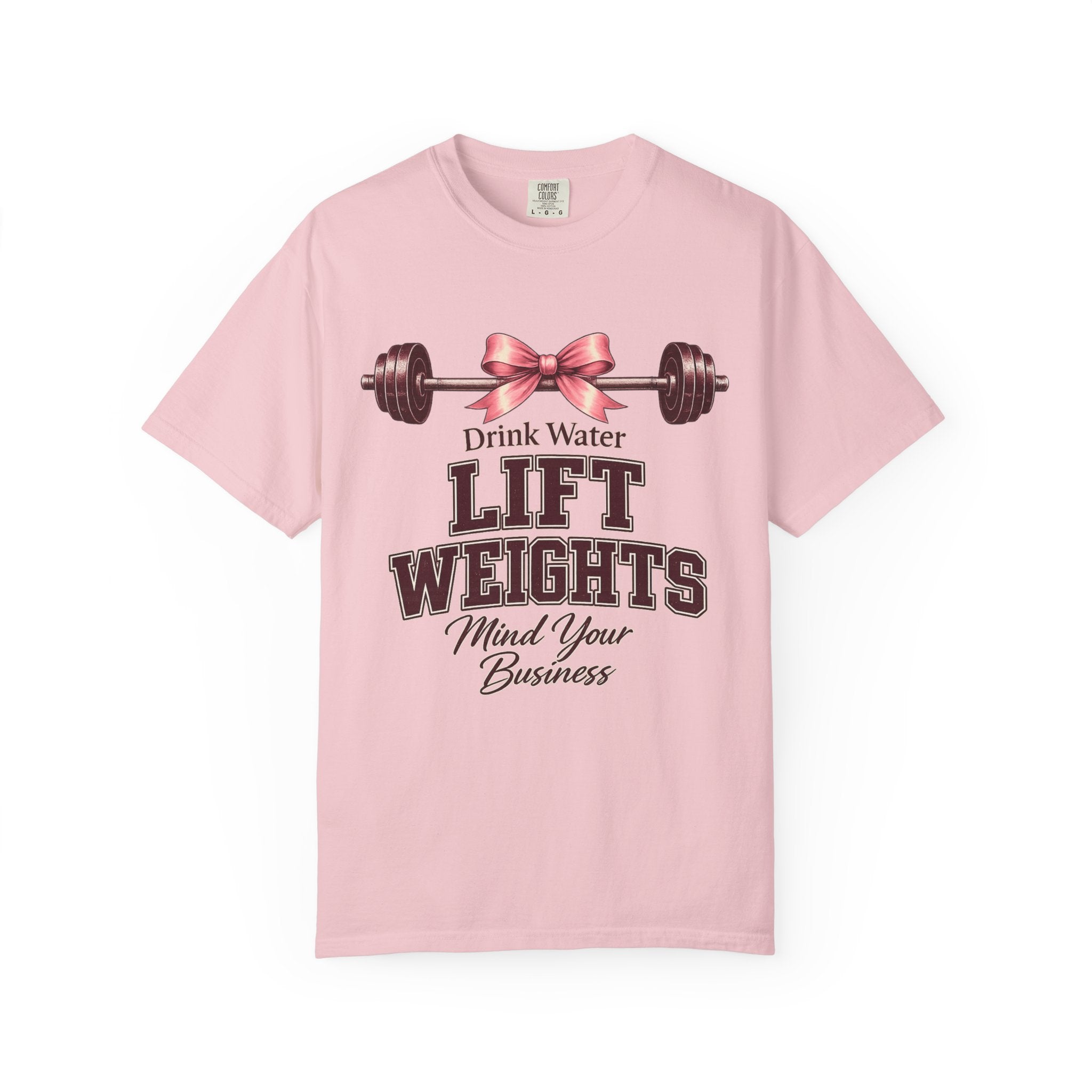 Drink Water Lift Weights Mind Your Business T-Shirt | Ladies Gym T-Shirt