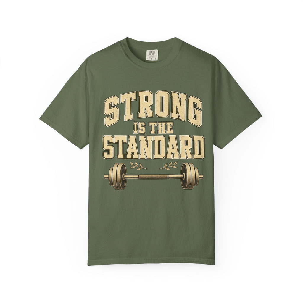 Strong Is the Standard Workout T-Shirt