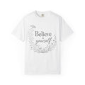 Believe in Yourself T Shirt | Heavyweight Oversized Tee